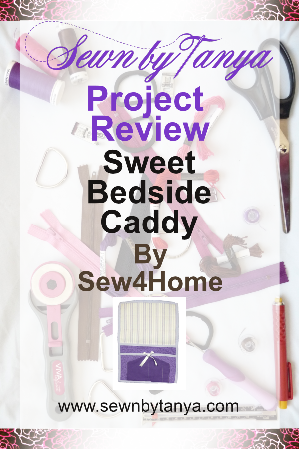 Sewn By Tanya Project Review: Sweet Bedside Caddy by Sew4Home