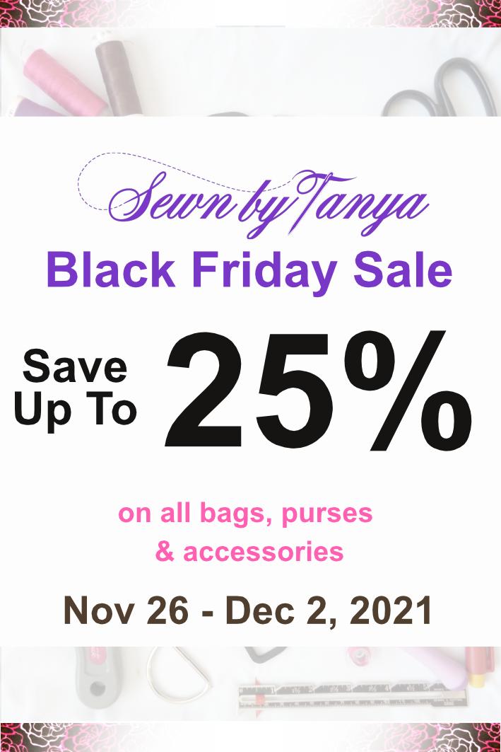 Sewn By Tanya Black Friday Sale | Save Up To 25% on bags,k purses & accessories | Nov 26 - Dec 2, 2021