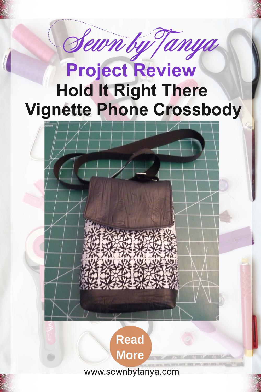 Sewn By Tanya Project Review | Vignette Phone Crossbody