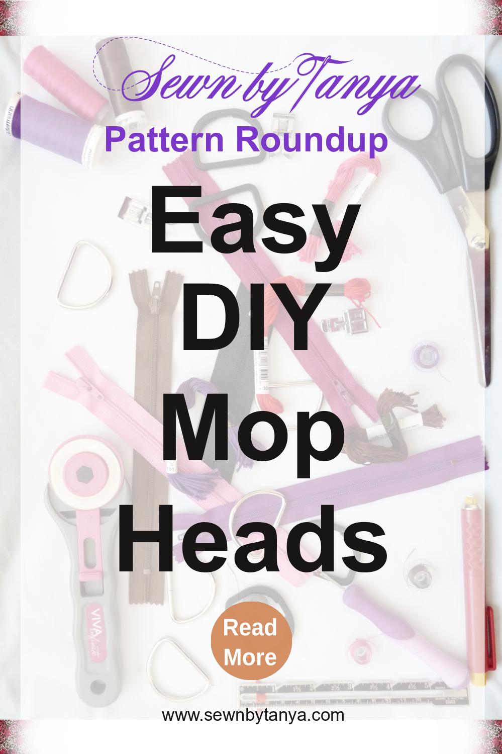 Sewn By Tanya Pattern Roundup: Easy DIY Mop Heads